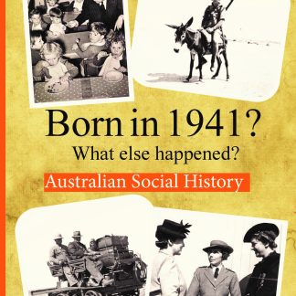 Born in 1941 - Australian Social History book