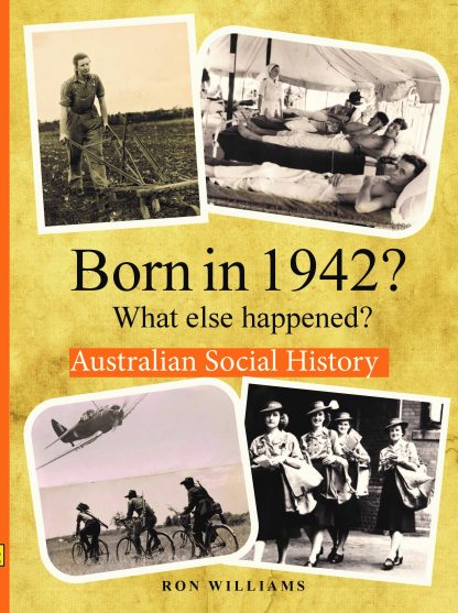 Born in 1942 - Australian Social History book