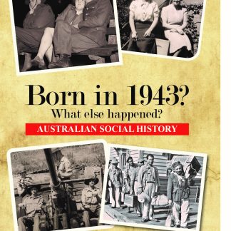 Born in 1943 - Australian Social History book