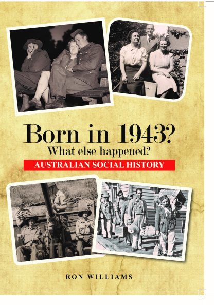 Born in 1943 - Australian Social History book