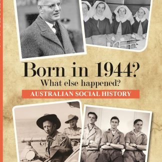 Born in 1944 - Australian Social History book