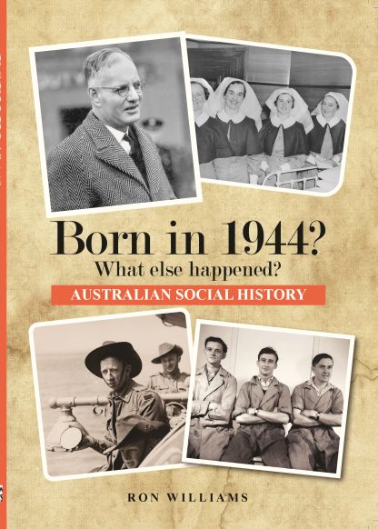 Born in 1944 - Australian Social History book