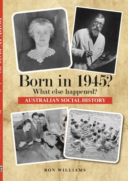 Born in 1945 - Australian Social History book