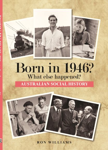 Born in 1946 - Australian Social History book