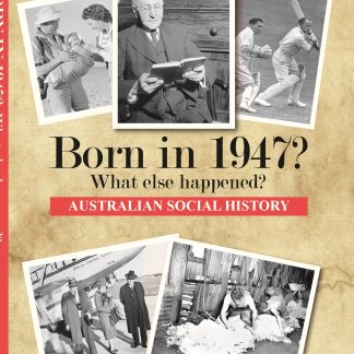Born in 1947 - Australian Social History book