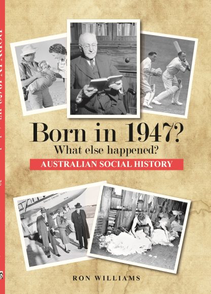 Born in 1947 - Australian Social History book