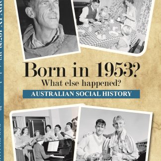 Born in 1953 - Australian Social History book