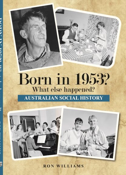 Born in 1953 - Australian Social History book