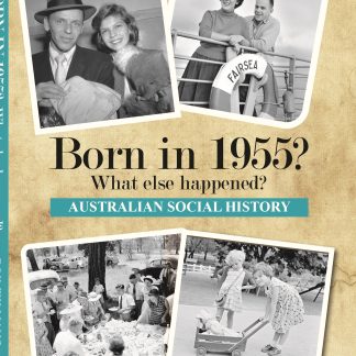 Born in 1955 - Australian Social History book