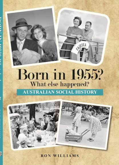 Born in 1955 - Australian Social History book
