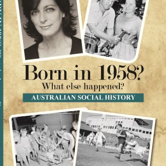 Born in 1958 - Australian Social History book