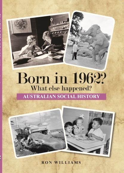 Born in 1962 - Australian Social History book